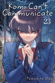 Title: Komi Can't Communicate, Vol. 23, Author: Tomohito Oda