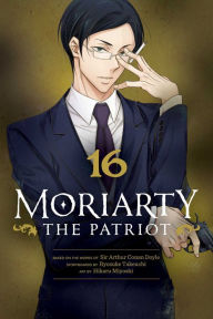 Free mobi books download Moriarty the Patriot, Vol. 16 by Ryosuke Takeuchi, Hikaru Miyoshi, Arthur Conan Doyle CHM MOBI (English literature) 9781974734535