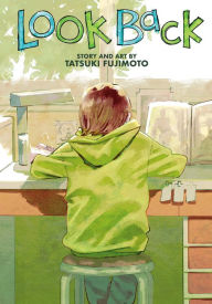 Title: Look Back, Author: Tatsuki Fujimoto