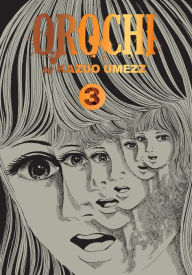 Title: Orochi: The Perfect Edition, Vol. 3, Author: Kazuo Umezz