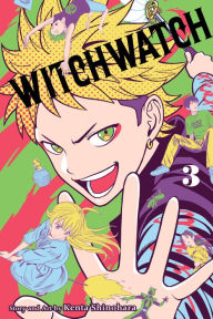 Title: Witch Watch, Vol. 3: Dogs and Raindrops, Author: Kenta Shinohara