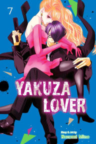 Title: Yakuza Lover, Vol. 7, Author: Nozomi Mino