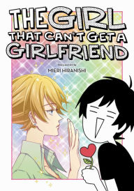 Title: The Girl That Can't Get a Girlfriend, Author: Mieri Hiranishi