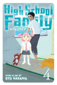 Title: High School Family: Kokosei Kazoku, Vol. 4: The Second-Term Invasion, Author: Ryo Nakama