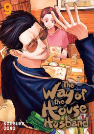 Title: The Way of the Househusband, Vol. 9, Author: Kousuke Oono