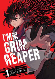 Title: I'm the Grim Reaper, Vol. 1, Author: Graveweaver