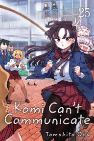 Title: Komi Can't Communicate, Vol. 25, Author: Tomohito Oda