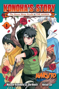 Naruto: Konoha's Story-The Steam Ninja Scrolls: The Manga, Vol. 1