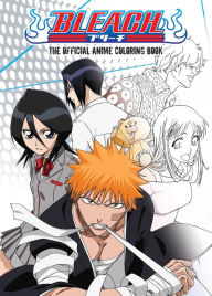 Title: BLEACH: The Official Anime Coloring Book, Author: VIZ Media
