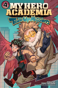 Title: My Hero Academia: Team-Up Missions, Vol. 4, Author: Yoko Akiyama