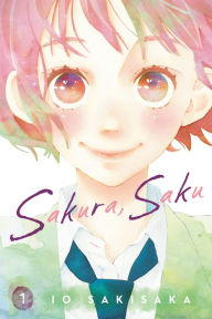 Title: Sakura, Saku, Vol. 1, Author: Io Sakisaka