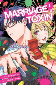 Title: Marriage Toxin, Vol. 1, Author: Joumyaku