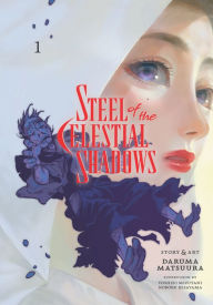 Title: Steel of the Celestial Shadows, Vol. 1, Author: Daruma Matsuura