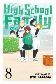 Title: High School Family: Kokosei Kazoku, Vol. 8: The West's High School Family, Author: Ryo Nakama