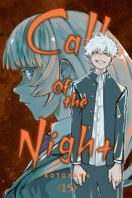 Title: Call of the Night, Vol. 15, Author: Kotoyama