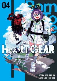 Title: Heart Gear, Vol. 4, Author: Tsuyoshi Takaki