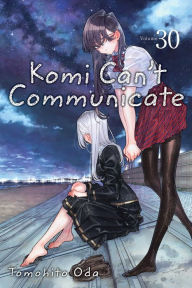 Free books online downloads Komi Can't Communicate, Vol. 30 (English literature) PDF 9781974746101