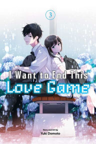 Title: I Want to End This Love Game, Vol. 3, Author: Yuki Domoto