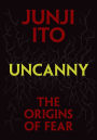 Uncanny: The Origins of Fear