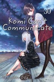 Title: Komi Can't Communicate, Vol. 30, Author: Tomohito Oda