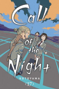 Title: Call of the Night, Vol. 17, Author: Kotoyama