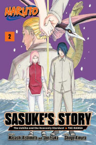 Title: Naruto: Sasuke's Story-The Uchiha and the Heavenly Stardust: The Manga, Vol. 2, Author: Jun Esaka