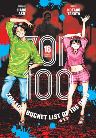 Best audio book download free Zom 100: Bucket List of the Dead, Vol. 16 9781974749867 DJVU PDF FB2 English version by Haro Aso, Kotaro Takata