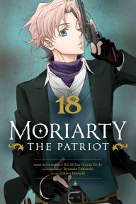 Free ebooks in pdf download Moriarty the Patriot, Vol. 18 9781974751600 by Ryosuke Takeuchi, Hikaru Miyoshi, Arthur Conan Doyle