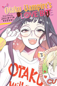 Download best selling books free Otaku Vampire's Love Bite, Vol. 3 by Julietta Suzuki