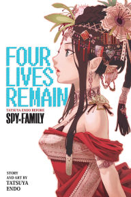 Ebook for mobile phones free download Four Lives Remain: Tatsuya Endo Before Spy x Family