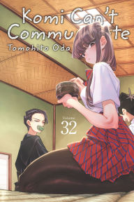Title: Komi Can't Communicate, Vol. 32, Author: Tomohito Oda