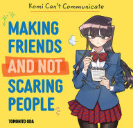 Title: Komi Can't Communicate: Making Friends and Not Scaring People, Author: Tomohito Oda