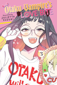 Title: Otaku Vampire's Love Bite, Vol. 3, Author: Julietta Suzuki