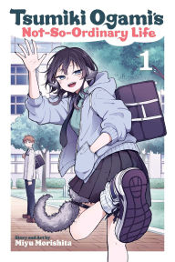 Is it safe to download books online Tsumiki Ogami's Not-So-Ordinary Life, Vol. 1 CHM FB2 9781974756025 by Miyu Morishita