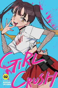 Free full pdf ebook downloads Girl Crush, Vol. 2 