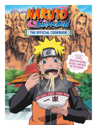 Title: Naruto Shippuden: The Official Cookbook, Author: Sanae
