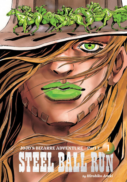 JoJo's Bizarre Adventure: Part 7--Steel Ball Run, Vol. 1 by