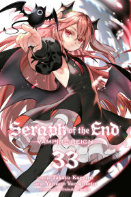 Public domain books downloads Seraph of the End, Vol. 33 9781974758418 by Takaya Kagami, Yamato Yamamoto