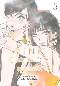 Title: Pink Candy Kiss, Vol. 3, Author: Ami Uozumi