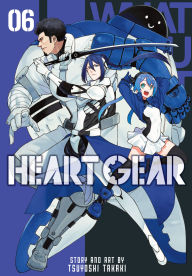 Title: Heart Gear, Vol. 6, Author: Tsuyoshi Takaki