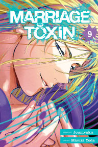 Title: Marriage Toxin, Vol. 9, Author: Joumyaku