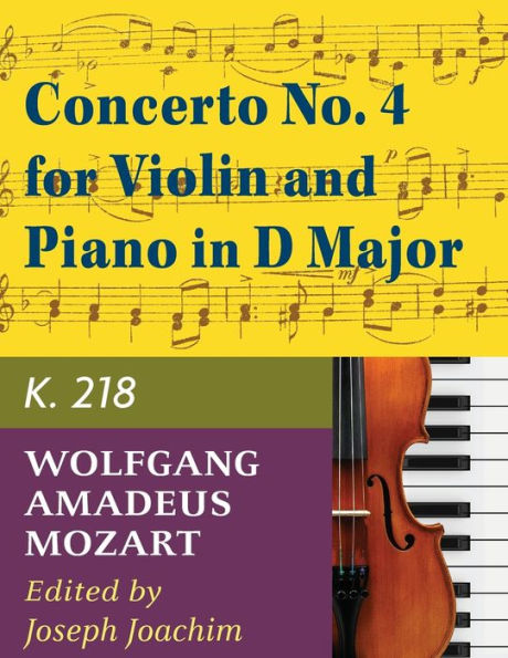 Mozart W.A. Concerto No. 4 in D Major K. 218 Violin and Piano - by Joseph Joachim - International