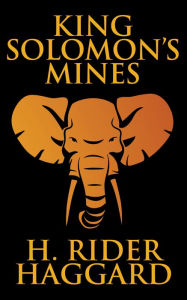 Title: King Solomon's Mines, Author: H. Rider Haggard