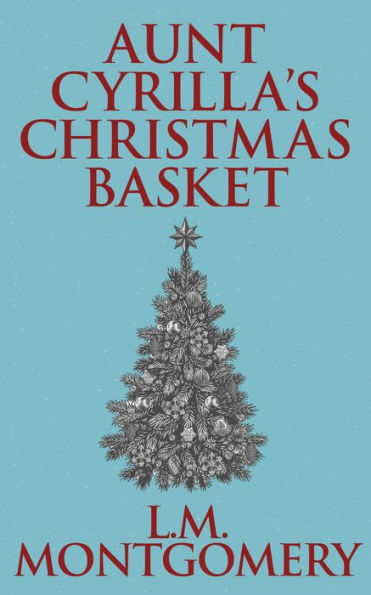 Aunt Cyrilla's Christmas Basket