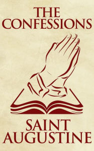 Title: The Confessions, Author: Saint Augustine