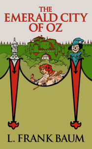 Title: The Emerald City of Oz, Author: L. Frank Baum