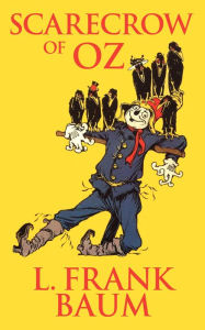 Title: The Scarecrow of Oz, Author: L. Frank Baum