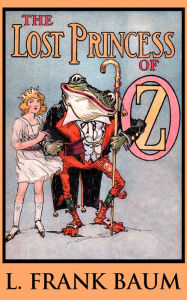 Title: The Lost Princess of Oz, Author: L. Frank Baum