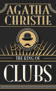 Title: The King of Clubs (A Hercule Poirot Short Story, Author: Agatha Christie