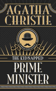 The Kidnapped Prime Minister: A Hercule Poirot Short Story